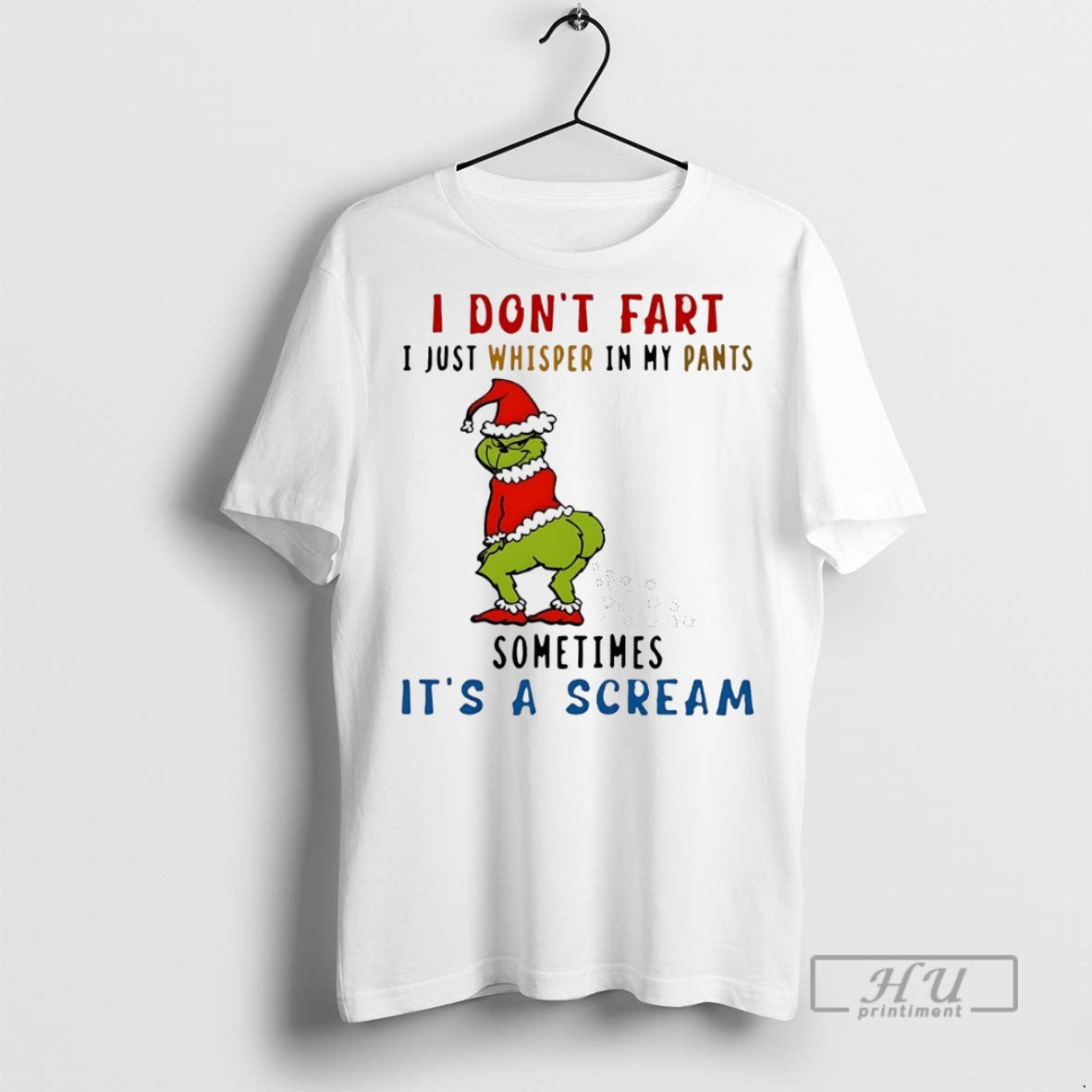 Trending Grinch I Dont Fart I Just Whisper My Pants Sometimes Scream T-Shirts, Hoodie, Sweatshirt - T-Shirt, Sweatshirt, Hoodie