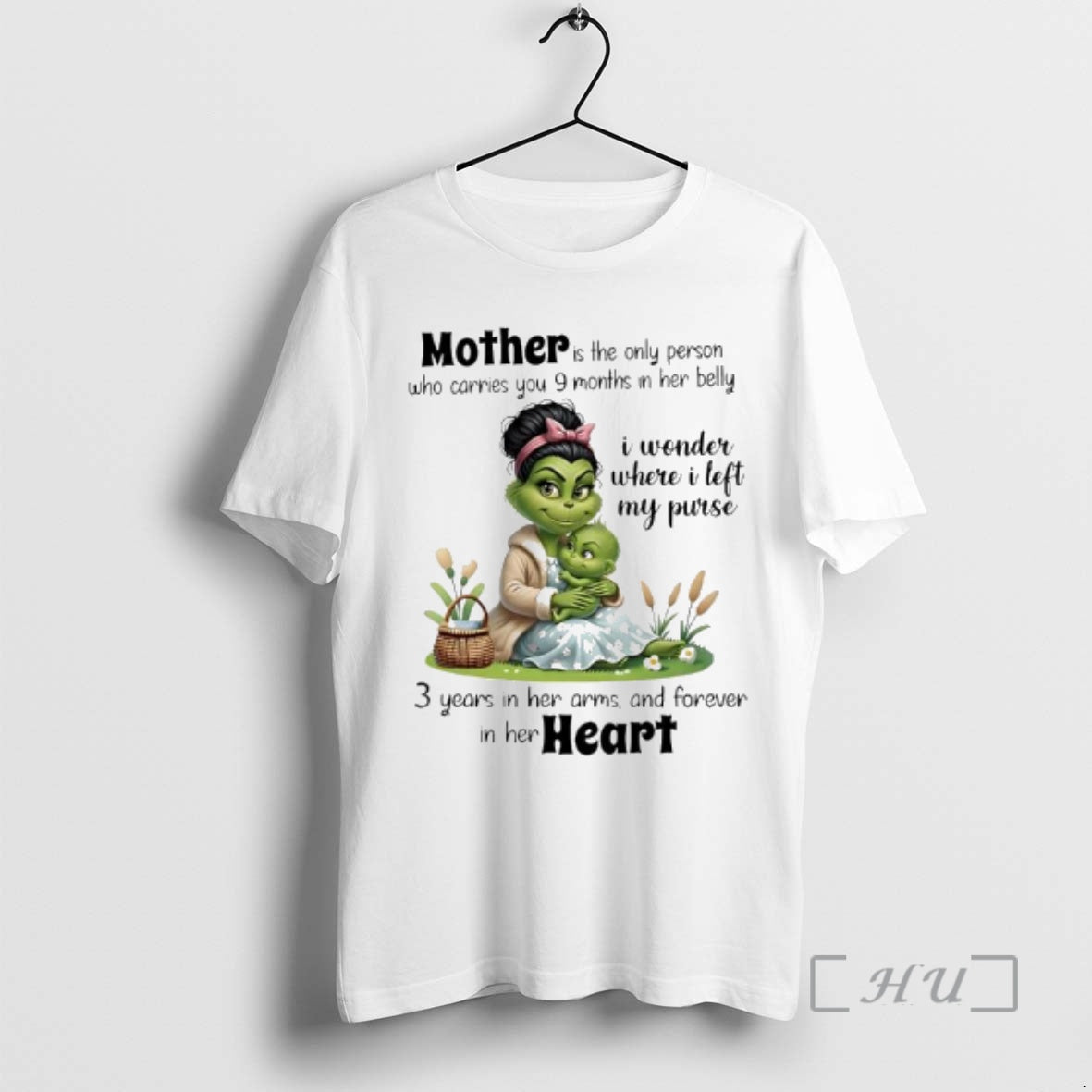 Trending Grinch Mother Is Only Person Who Carries You 9 Months Her Belly T-Shirts, Hoodie, Sweatshirt - T-Shirt, Sweatshirt, Hoodie