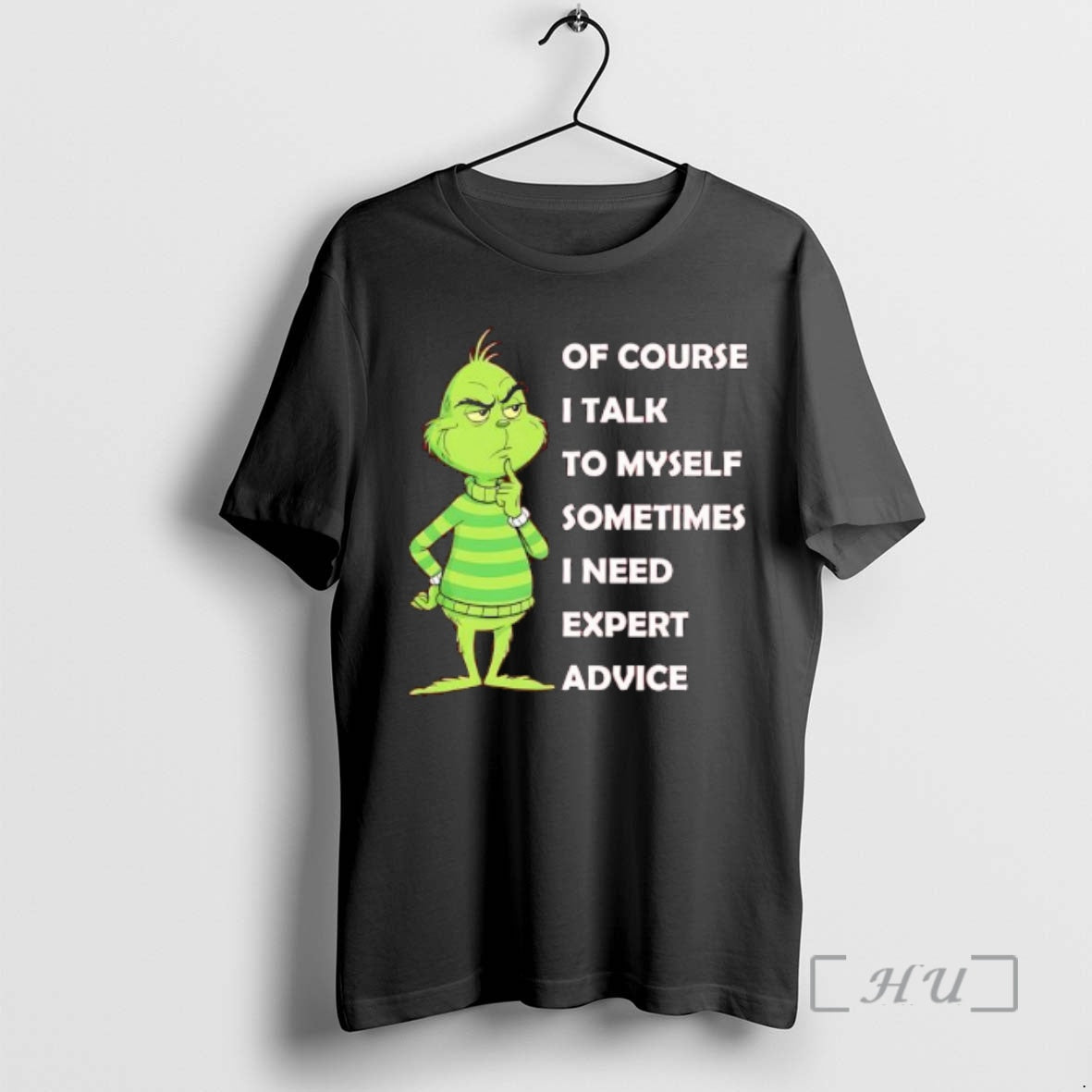 Trending Grinch Course I Talk Myself Sometimes I Need Expert Advice T-Shirts, Hoodie, Sweatshirt - T-Shirt, Sweatshirt, Hoodie