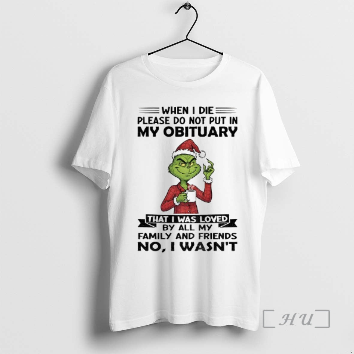 Trending Grinch Santa When I Die Please Do Not Put My Obituary That T-Shirts, Hoodie, Sweatshirt - T-Shirt, Sweatshirt, Hoodie