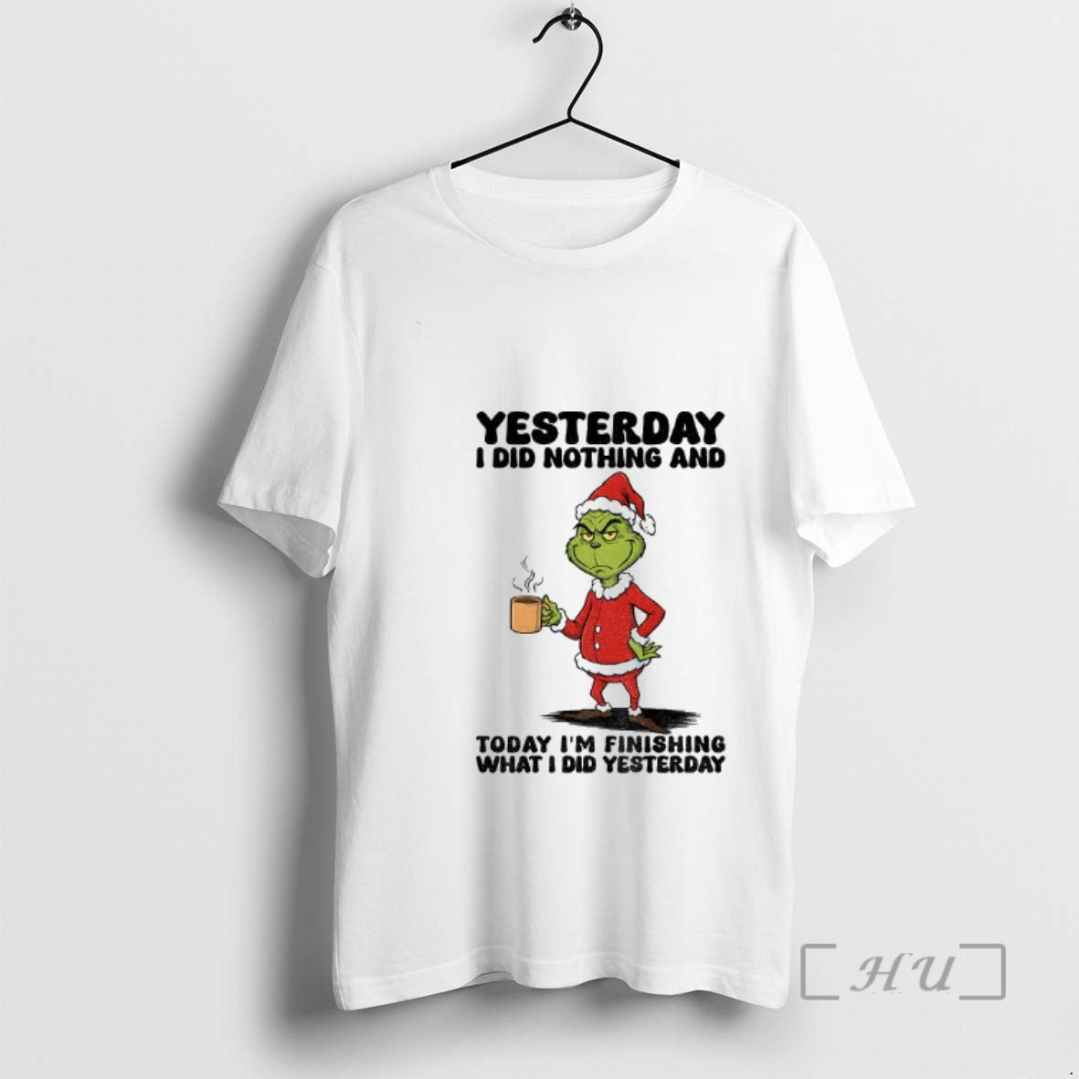 Trending Grinch Santa Yesterday I Did Nothing Today Im Finishing What I Did Yesterday T-Shirts, Hoodie, Sweatshirt - T-Shirt, Sweatshirt, Hoodie