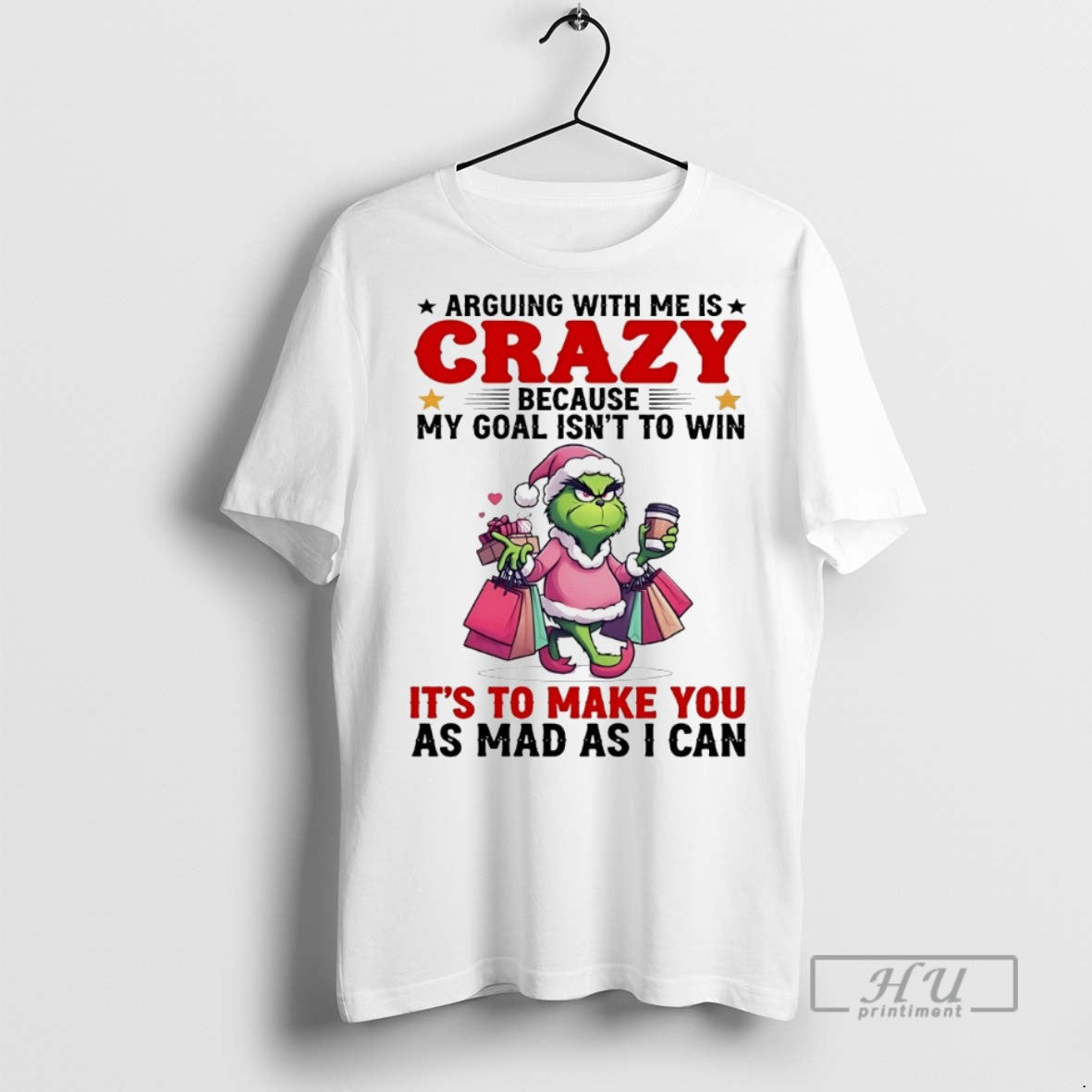 Trending Grinch Arguing Me Is Crazy Because My Goal Isnt Win T-Shirts, Hoodie, Sweatshirt - T-Shirt, Sweatshirt, Hoodie