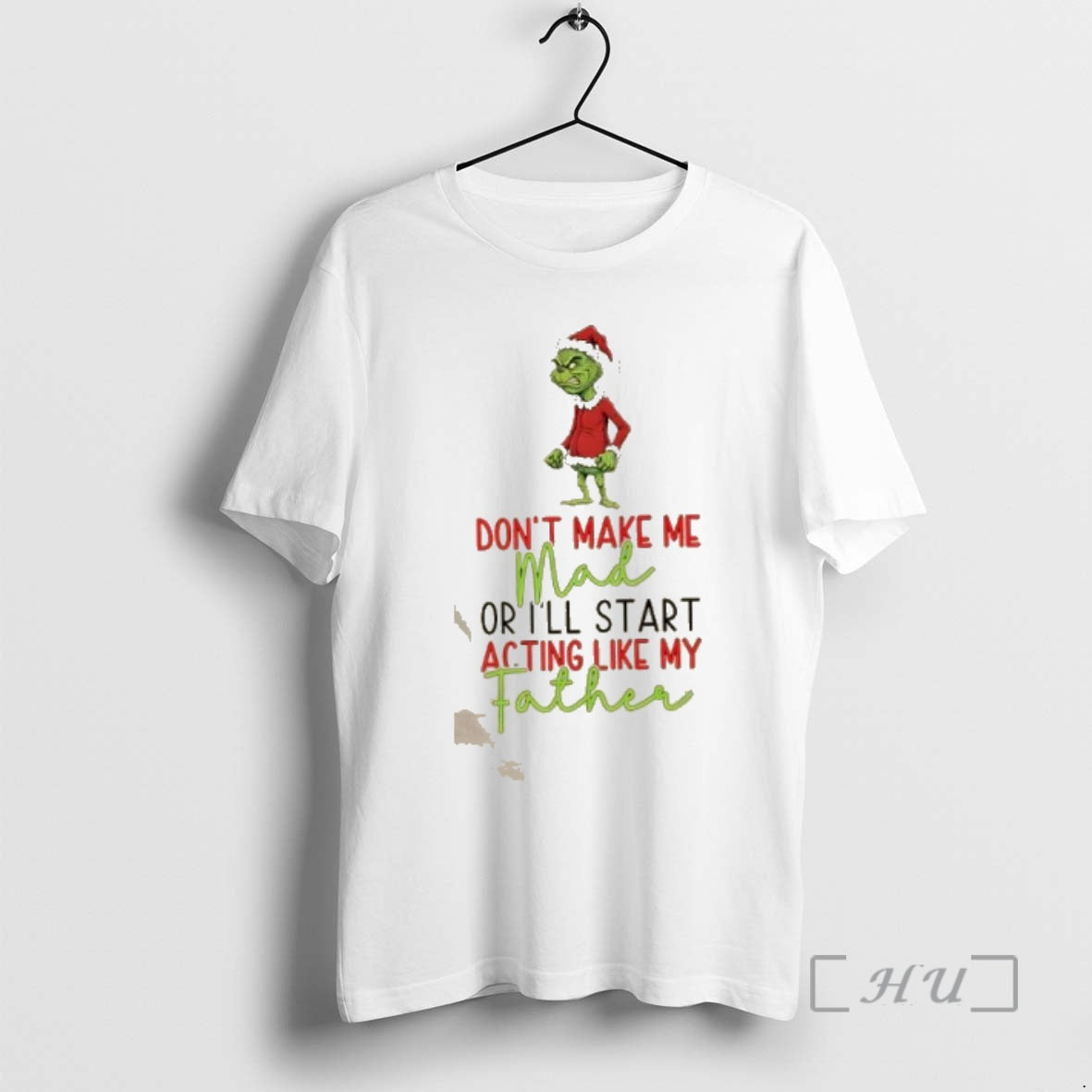 Trending Grinch Dont Make Me Mad Ill Start Acting Like My Father T-Shirts, Hoodie, Sweatshirt - T-Shirt, Sweatshirt, Hoodie