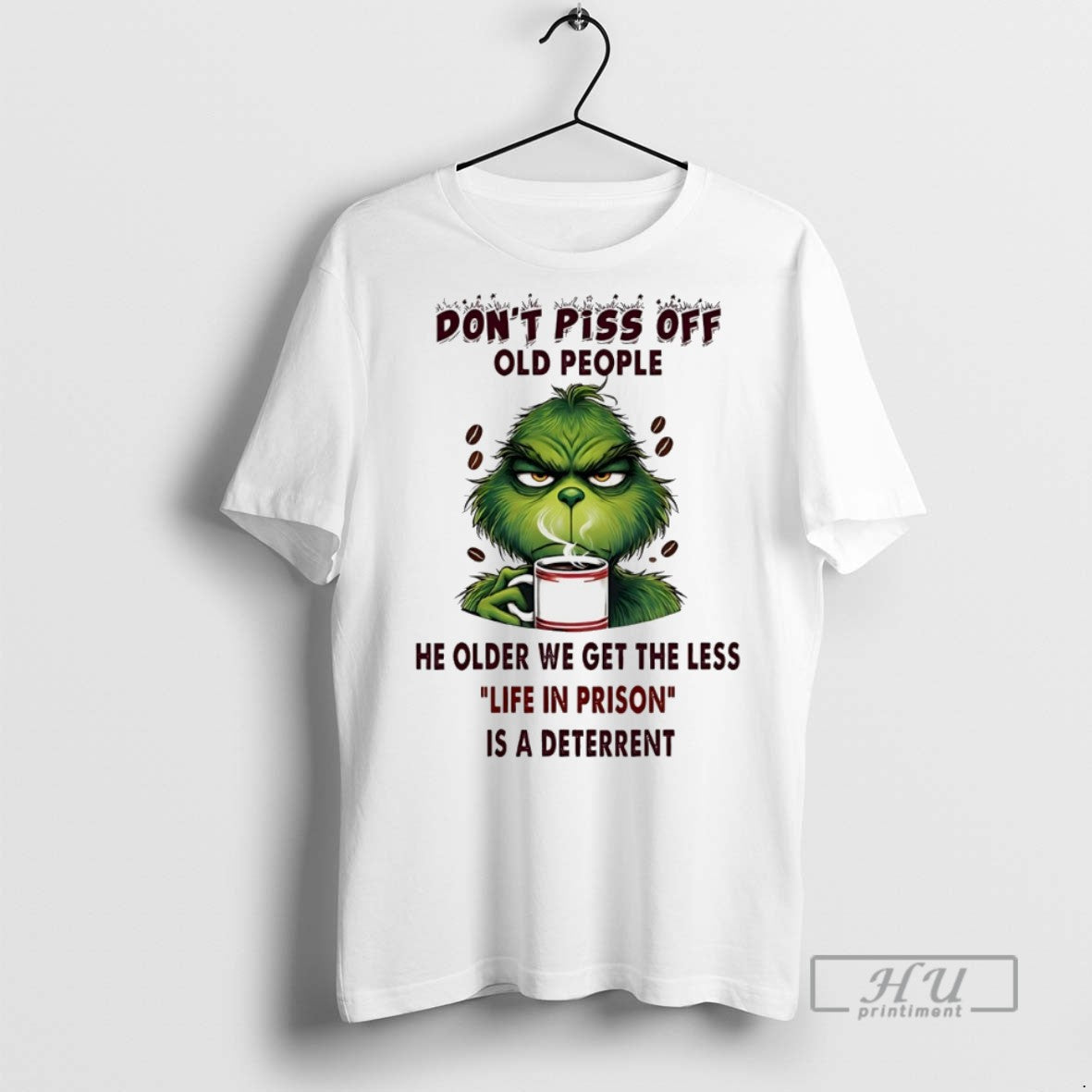 Trending Grinch Dont Piss Off Old People He Older We Get Less Life T-Shirts, Hoodie, Sweatshirt - T-Shirt, Sweatshirt, Hoodie