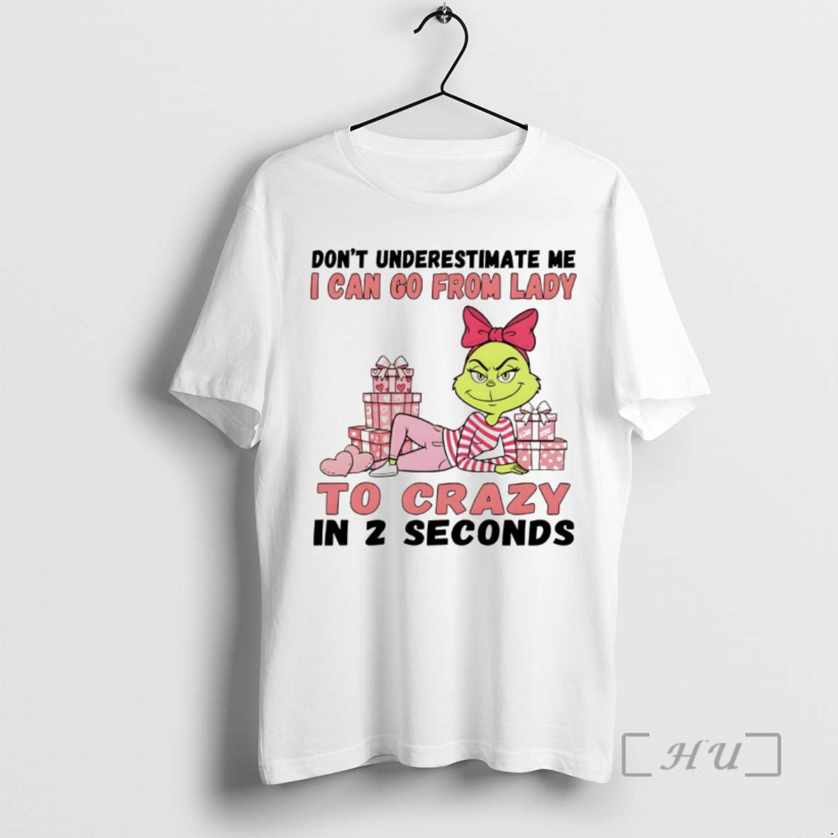 Trending Grinch Dont Underestimate Me I Can Go Lady Crazy 2 Seconds T-Shirts, Hoodie, Sweatshirt - T-Shirt, Sweatshirt, Hoodie