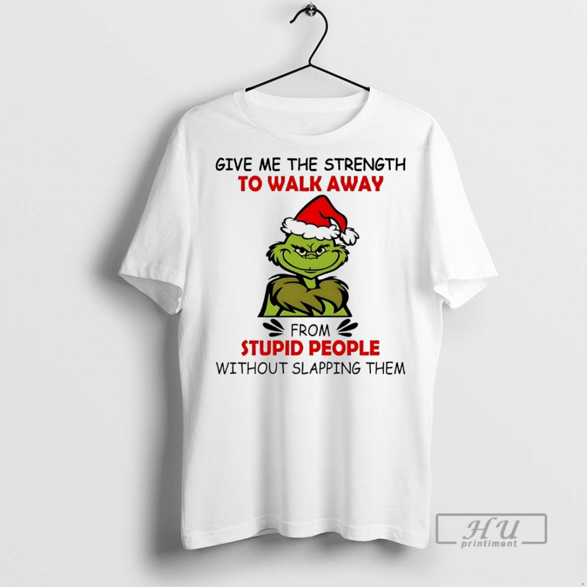 Trending Grinch Give Me Strength Walk Away Stupid People Without Slapping Them T-Shirts, Hoodie, Sweatshirt - T-Shirt, Sweatshirt, Hoodie