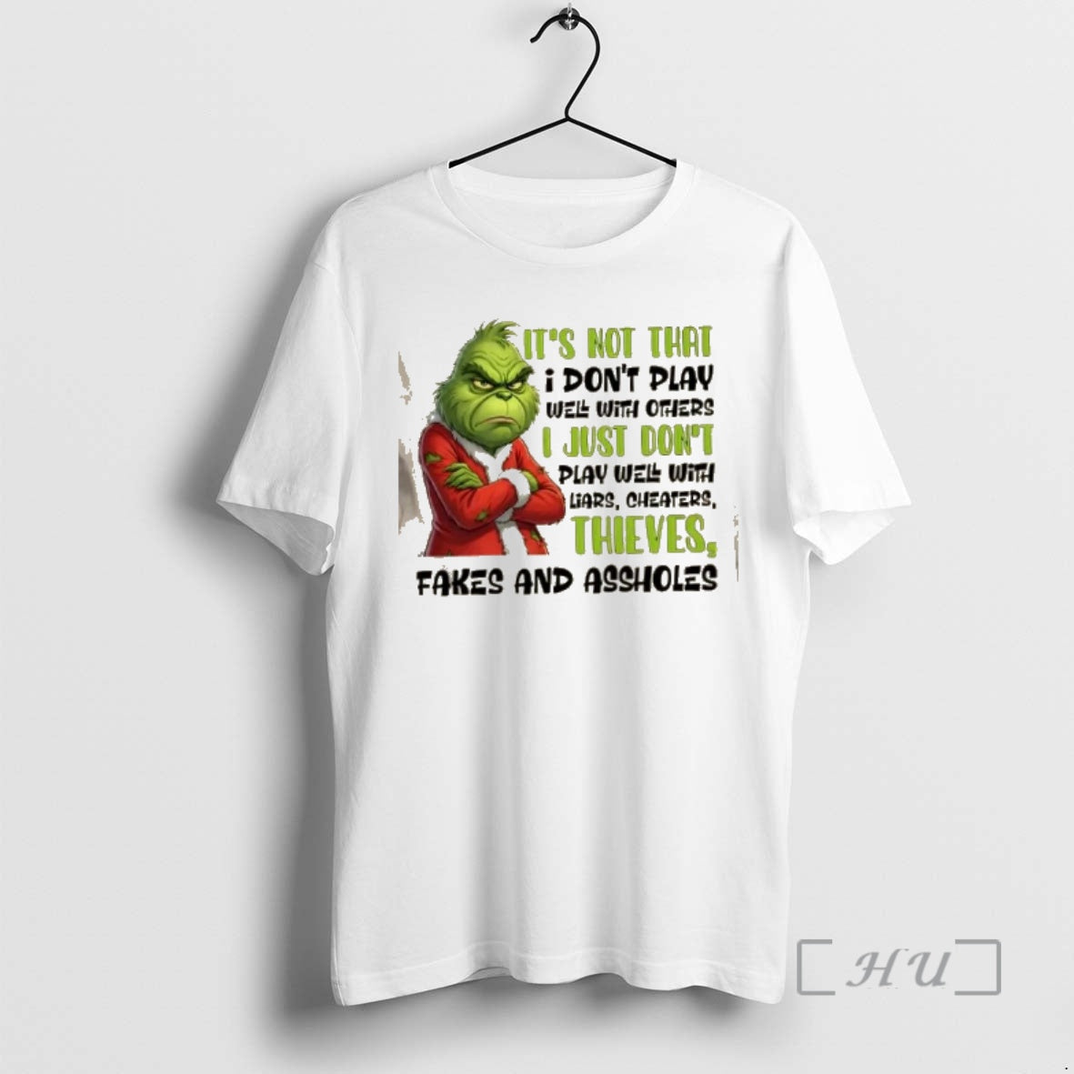 Trending Grinch Not That I Dont Play Well Others I Just Dont Play T-Shirts, Hoodie, Sweatshirt - T-Shirt, Sweatshirt, Hoodie