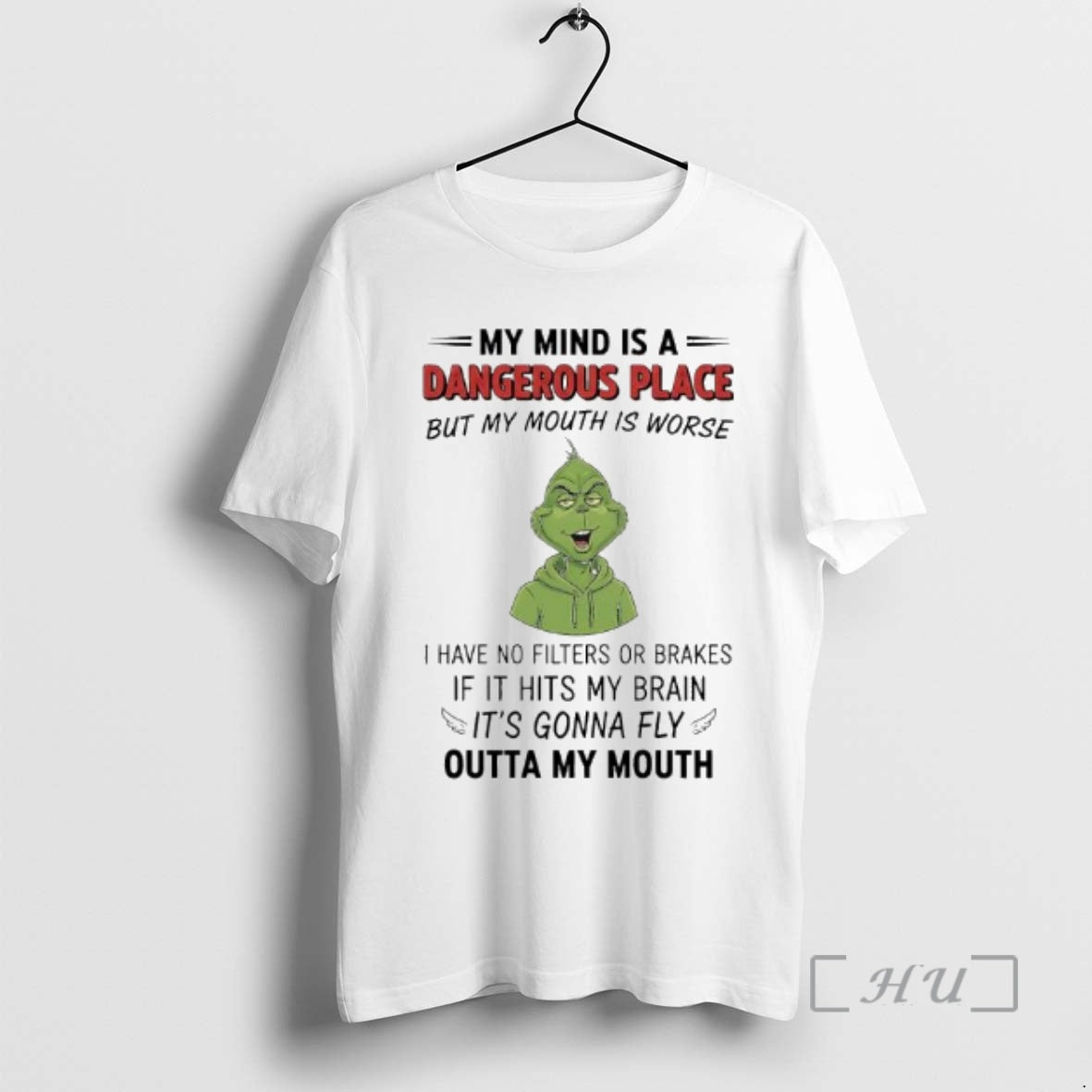 Trending Grinch Mind Is Dangerous Place But My Mouth Is Worse I Have No T-Shirts, Hoodie, Sweatshirt - T-Shirt, Sweatshirt, Hoodie