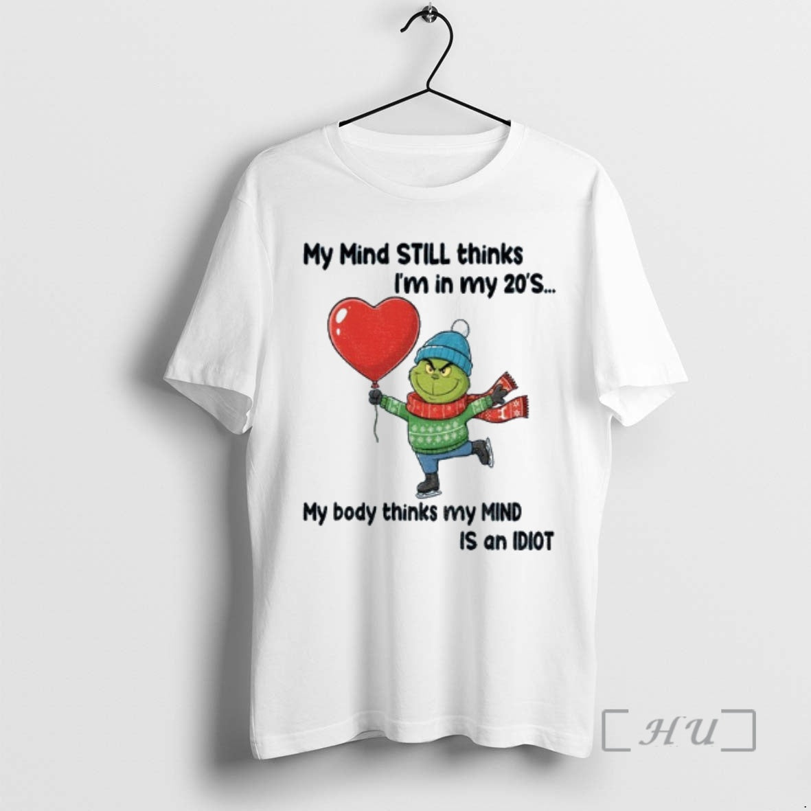 Trending Grinch My Mind Still Thinks Im My 20s My Body Thinks My Mind T-Shirts, Hoodie, Sweatshirt - T-Shirt, Sweatshirt, Hoodie