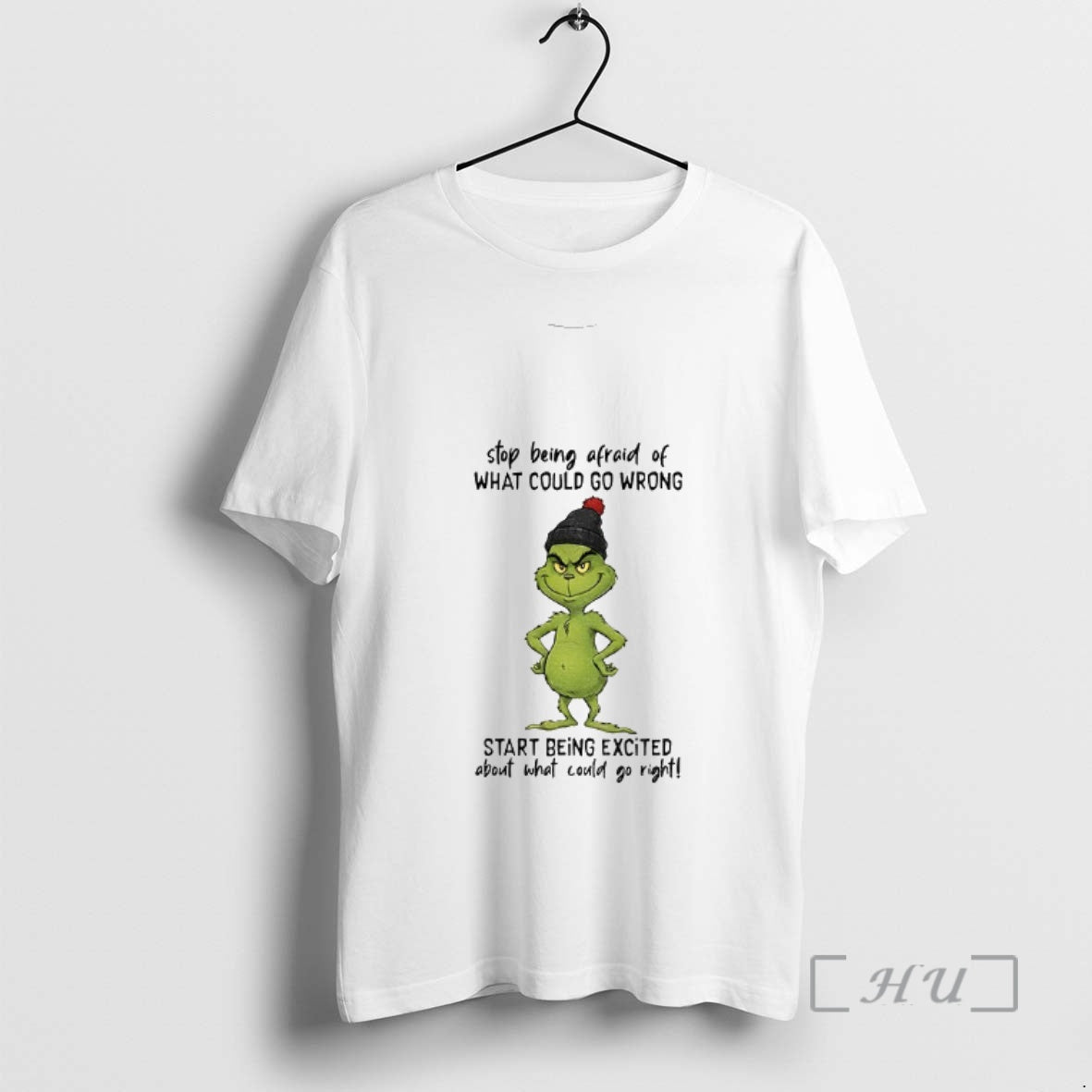 Trending Grinch Stop Being Afraid What Could Go Wrong Start Being Excited T-Shirts, Hoodie, Sweatshirt - T-Shirt, Sweatshirt, Hoodie