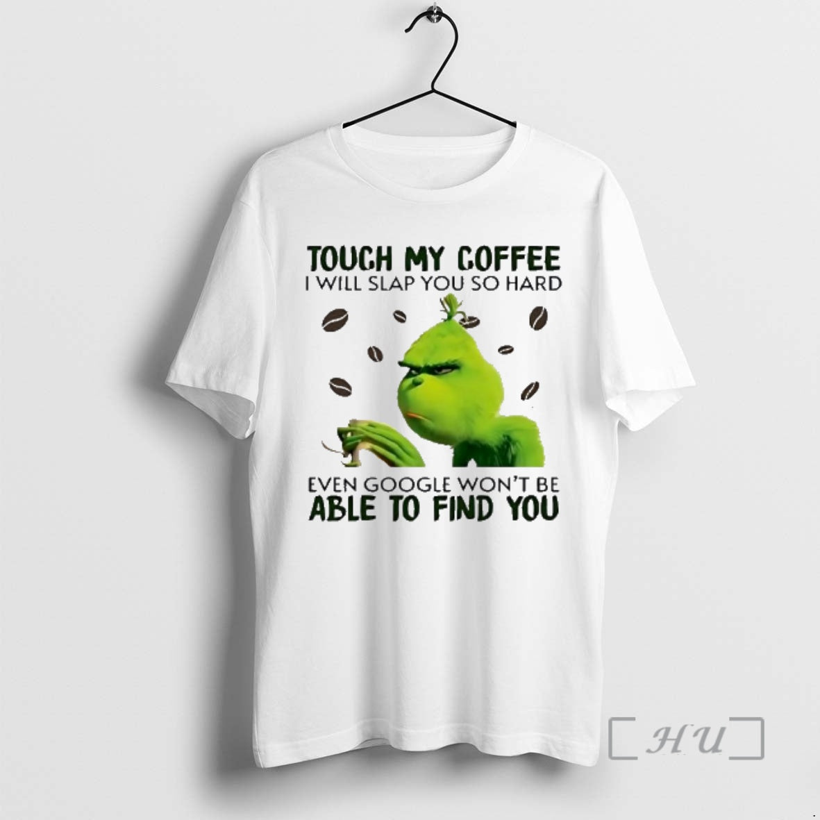 Trending Grinch Touch My Coffee I Will Slap You So Hard Even Google Wont Be T-Shirts, Hoodie, Sweatshirt - T-Shirt, Sweatshirt, Hoodie