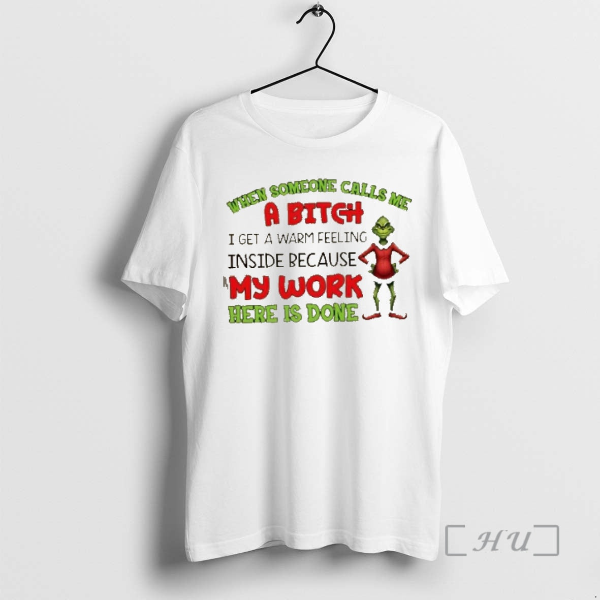 Trending Grinch When Someone Calls Me Bitch I Get Warm Feeling Inside Because T-Shirts, Hoodie, Sweatshirt - T-Shirt, Sweatshirt, Hoodie