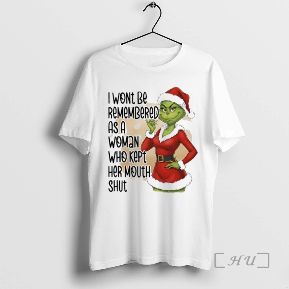 Trending Grinch Wont Be Remembered As Woman Who Kept Her Mouth Shut T-Shirts, Hoodie, Sweatshirt - T-Shirt, Sweatshirt, Hoodie