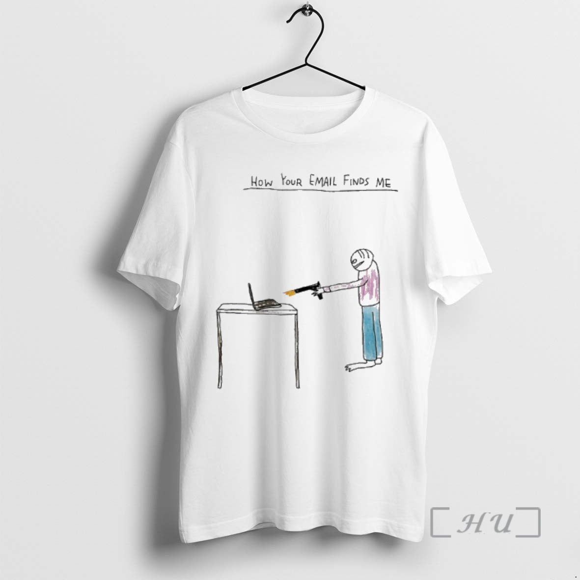 Trending How Your Email Finds Me T-Shirts, Hoodie, Sweatshirt - T-Shirt, Sweatshirt, Hoodie