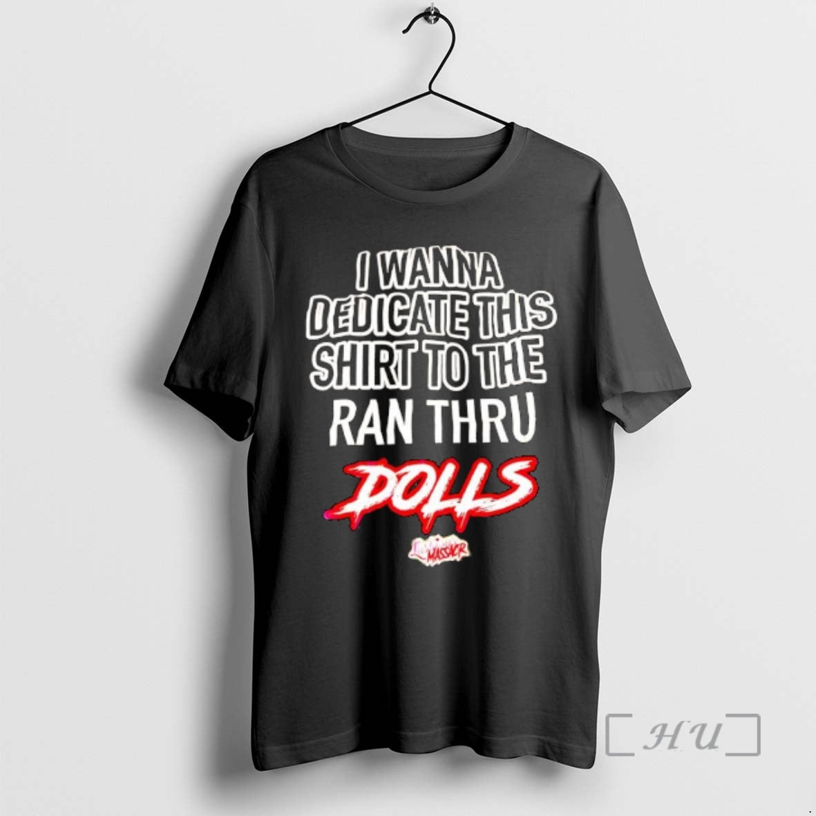 Trending I Wanna Dedicate This Ran Thru Dolls Lust Minus Massacr T-Shirts, Hoodie, Sweatshirt - T-Shirt, Sweatshirt, Hoodie