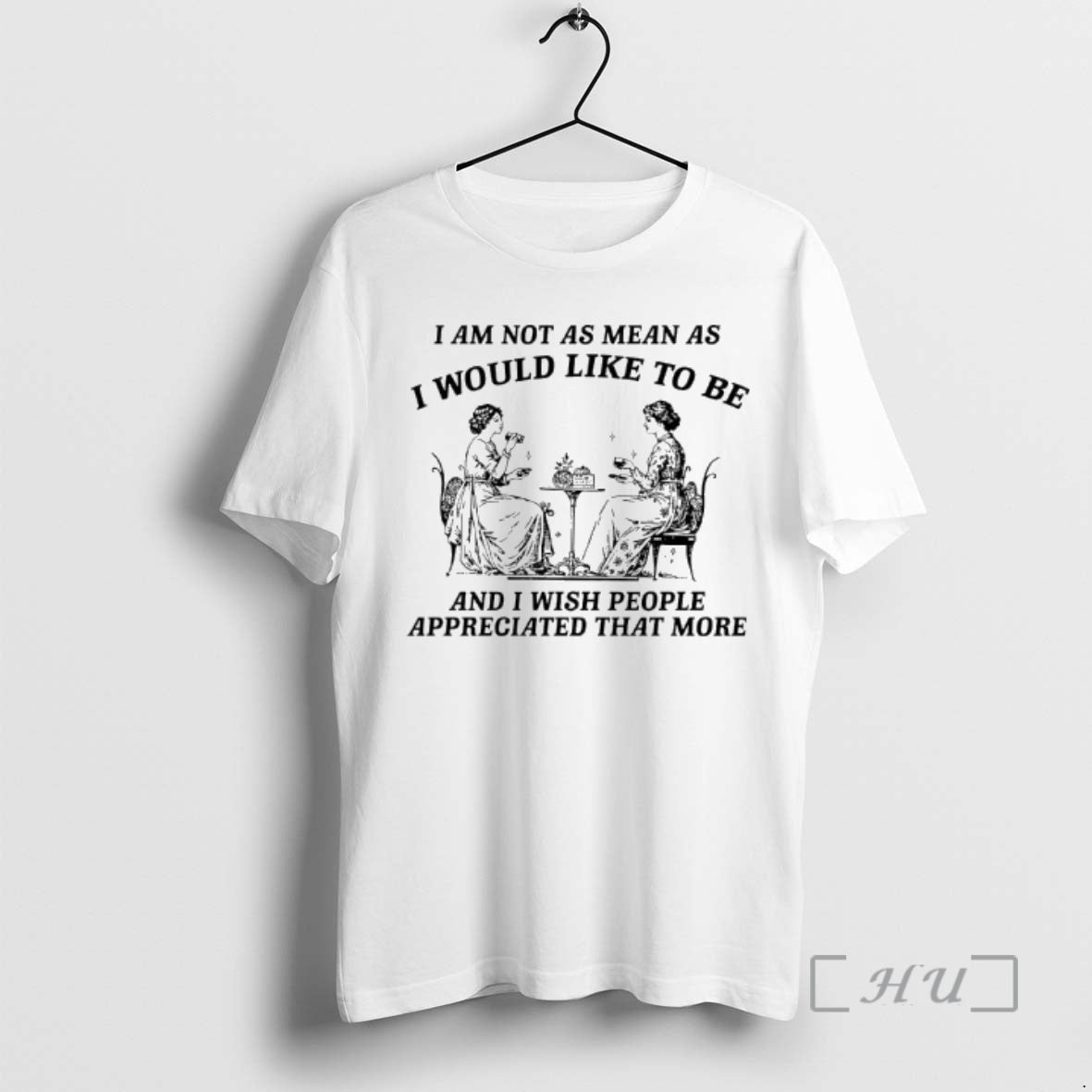Trending I Am Not As Mean As I Would Like Be I Wish T-Shirts, Hoodie, Sweatshirt - T-Shirt, Sweatshirt, Hoodie