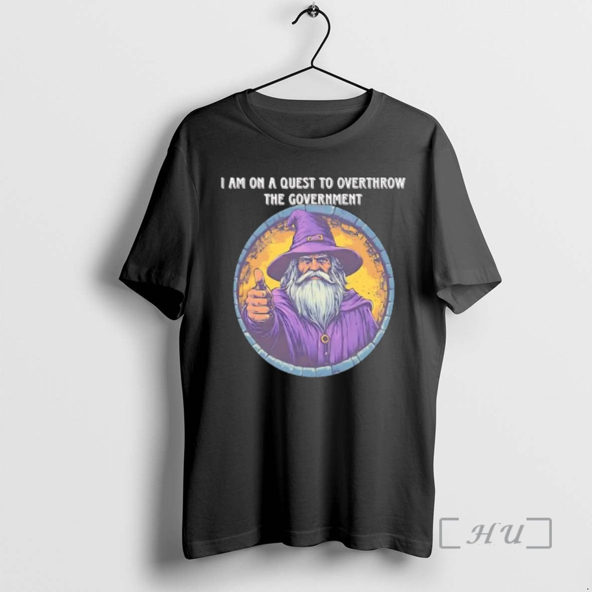 Trending I Am Quest Overthrow Government Wizard T-Shirts, Hoodie, Sweatshirt - T-Shirt, Sweatshirt, Hoodie