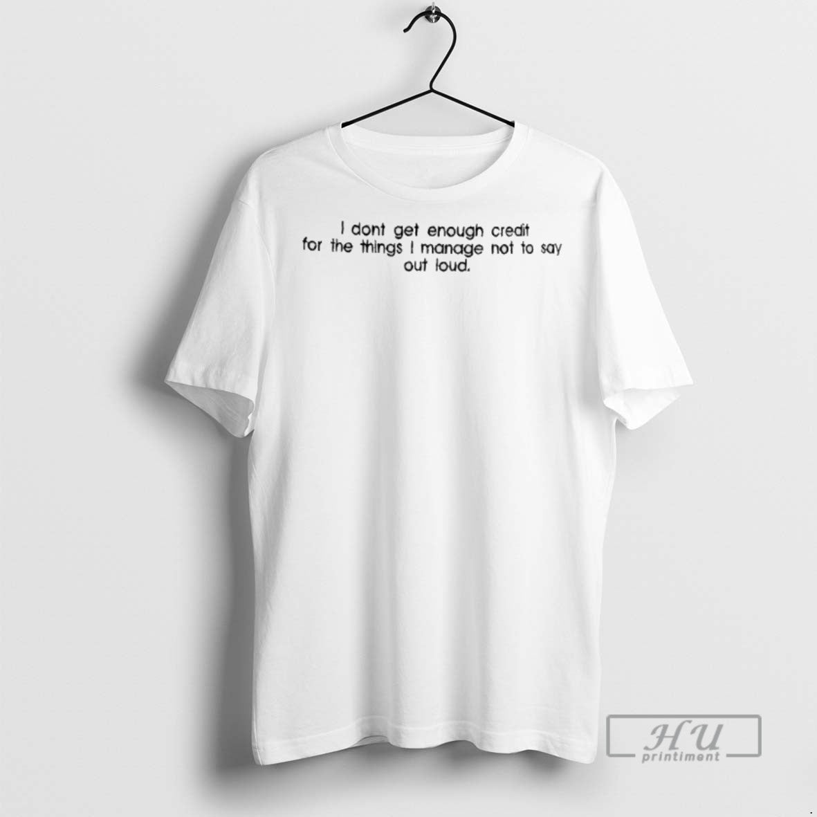 Trending I Dont Get Enough Credit Things I Manage Not Say Out T-Shirts, Hoodie, Sweatshirt - T-Shirt, Sweatshirt, Hoodie