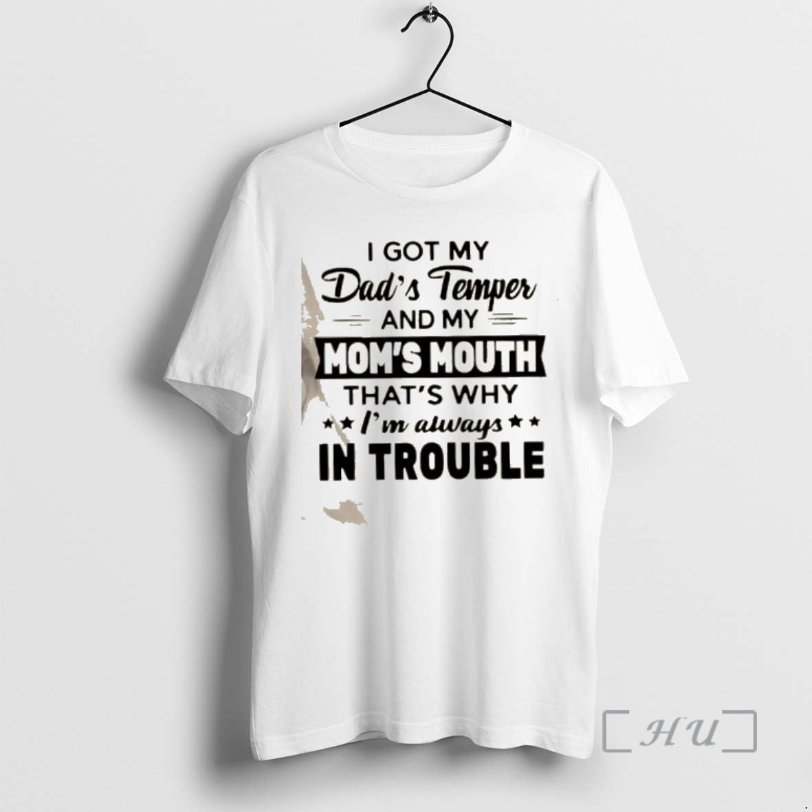 Trending I Got My Dads Temper My Moms Mouth Thats Why Im Always T-Shirts, Hoodie, Sweatshirt - T-Shirt, Sweatshirt, Hoodie