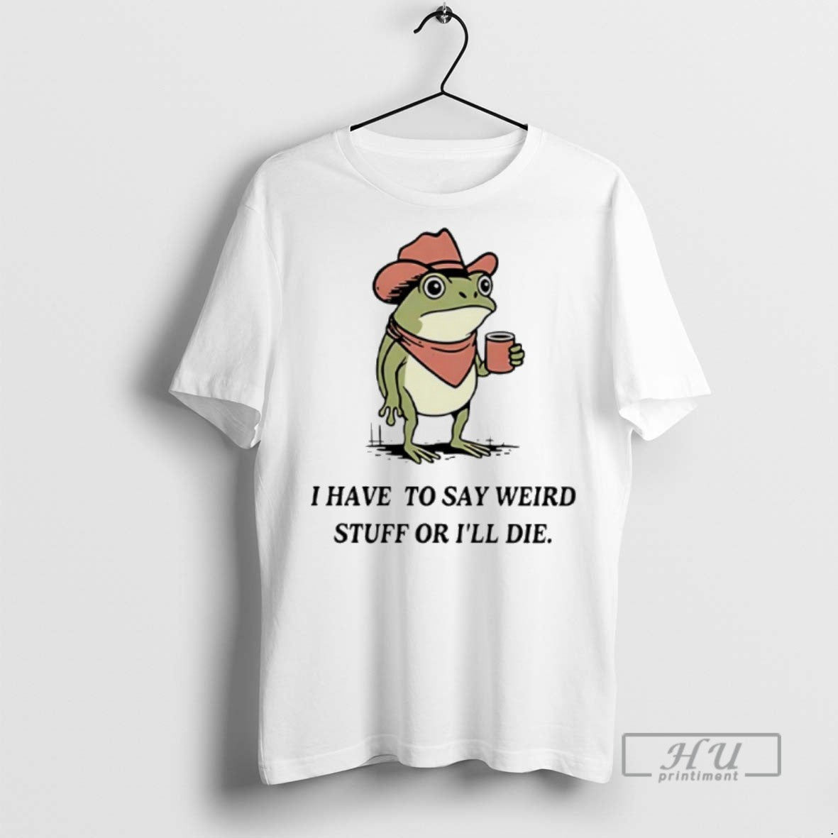 Trending I Have Say Weird Stuff I Will Die Frog T-Shirts, Hoodie, Sweatshirt - T-Shirt, Sweatshirt, Hoodie