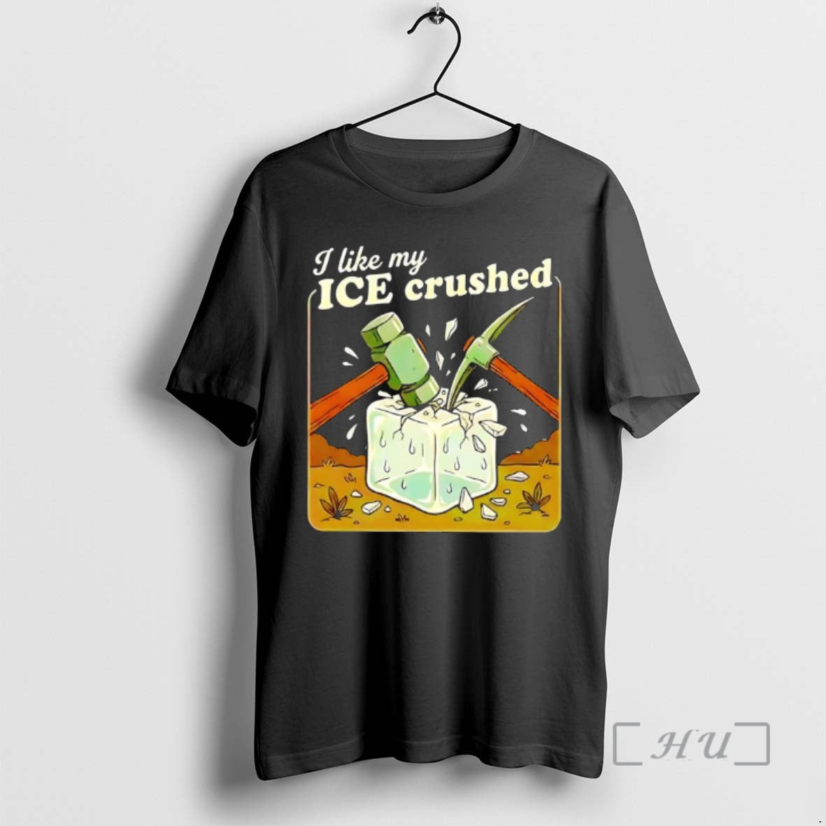 Trending I Like My Crushed Ice Hammer Pickaxe T-Shirts, Hoodie, Sweatshirt - T-Shirt, Sweatshirt, Hoodie
