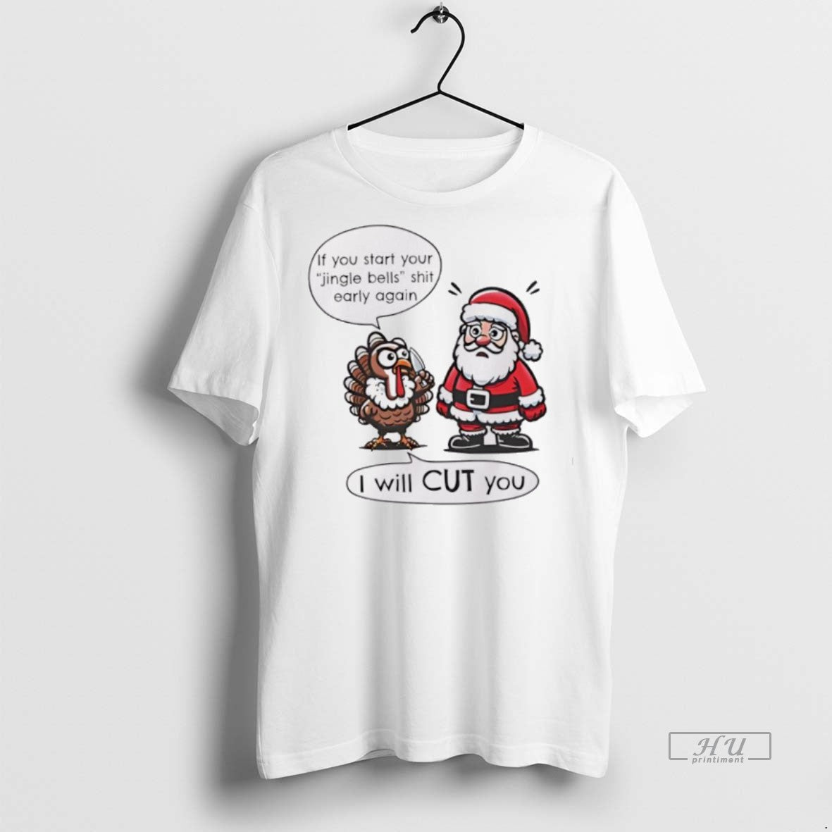 Trending If You Start Your Jingle Bells Shit Early Again I Will Cut You Santa T-Shirts, Hoodie, Sweatshirt - T-Shirt, Sweatshirt, Hoodie