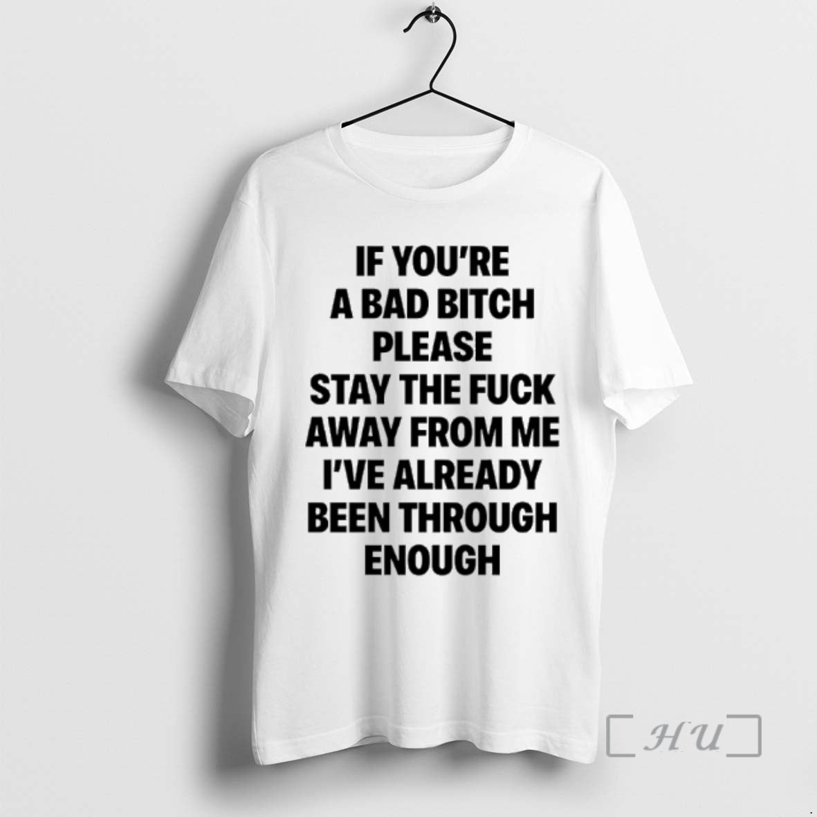Trending If Youre Bad Bitch Please Stay Fuck Away Me T-Shirts, Hoodie, Sweatshirt - T-Shirt, Sweatshirt, Hoodie