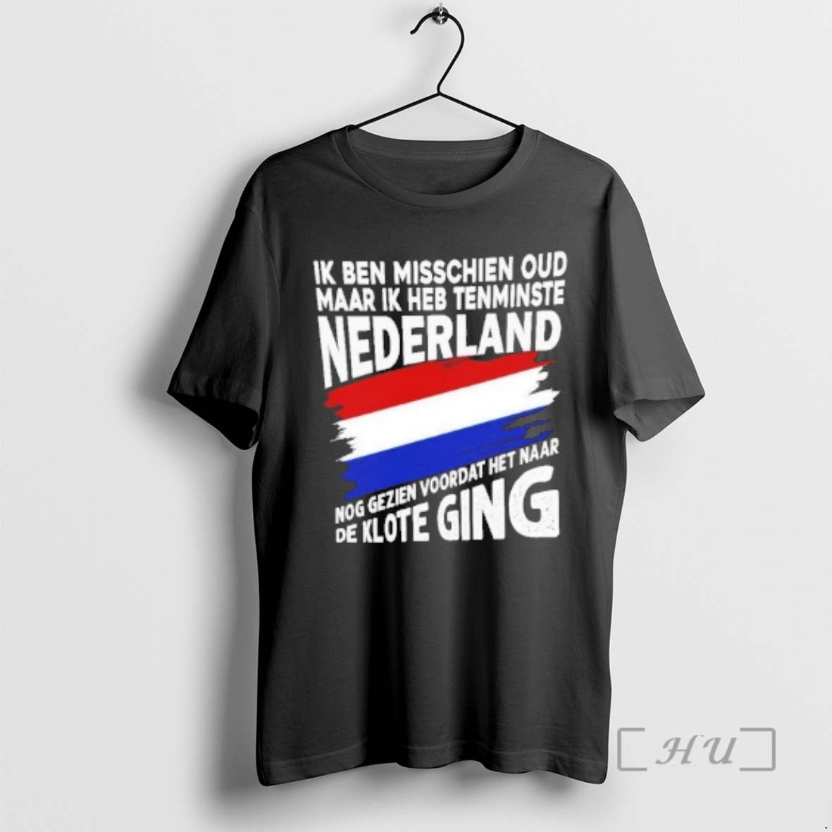 Trending Ik Ben Misschien Oud Maar Ik Heb Tenminste Nederland T-Shirts, Hoodie, Sweatshirt - T-Shirt, Sweatshirt, Hoodie