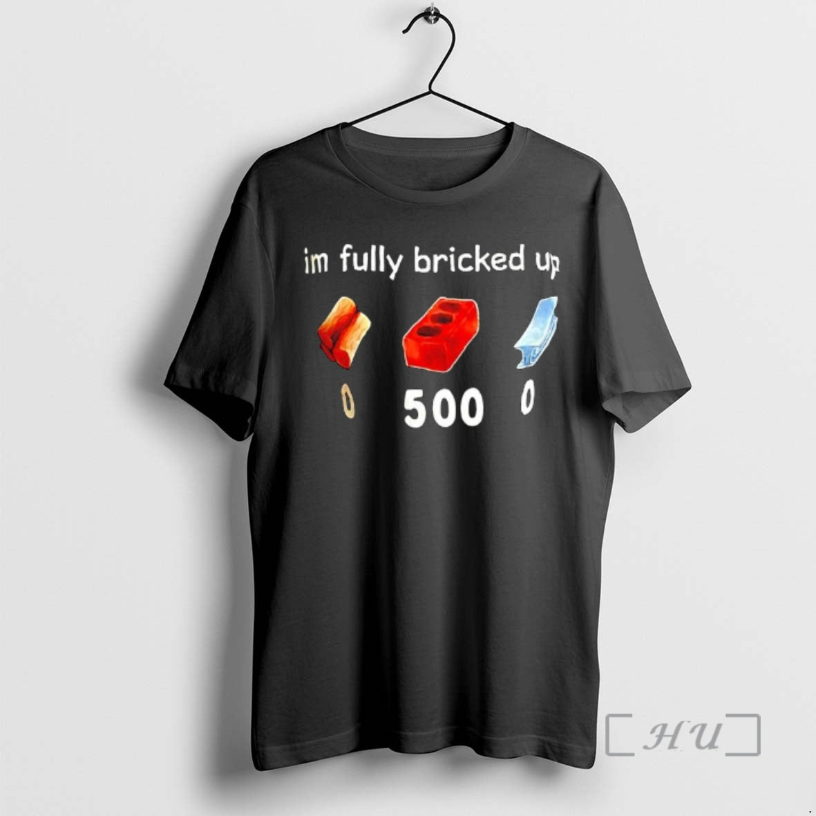 Trending Im Fully Bricked Up T-Shirts, Hoodie, Sweatshirt - T-Shirt, Sweatshirt, Hoodie