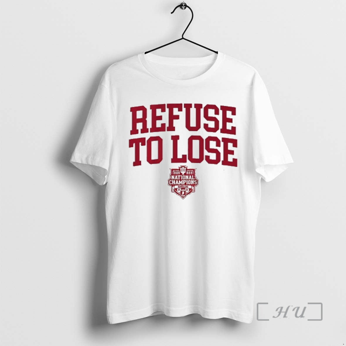 Trending Indiana Football Refuse Lose 2025 National Champions T-Shirts, Hoodie, Sweatshirt - T-Shirt, Sweatshirt, Hoodie