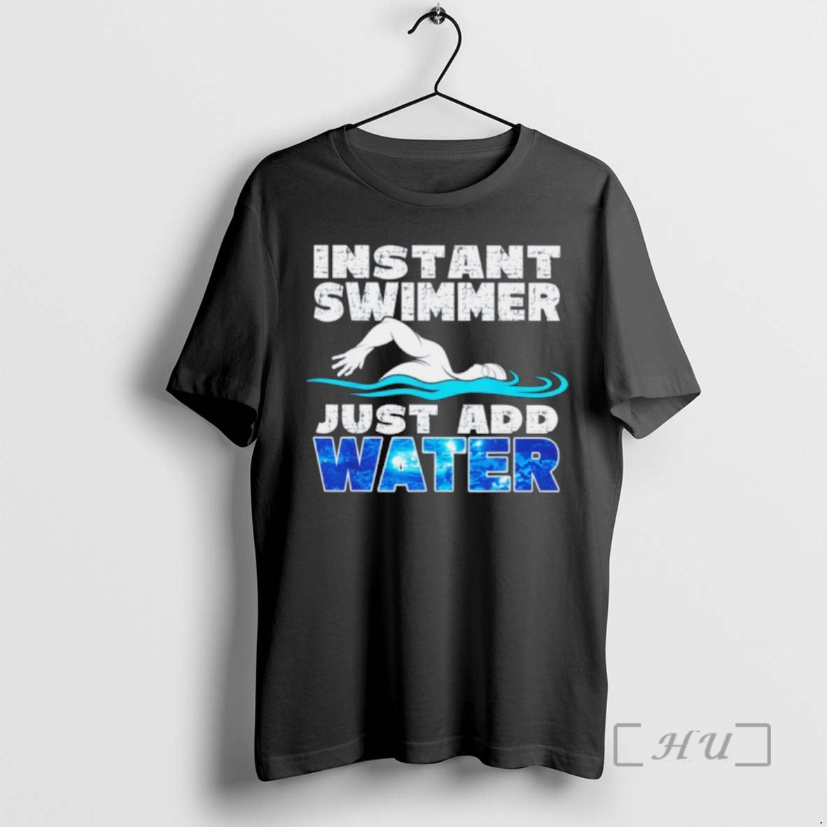 Trending Instant Swimmer Just Add Water T-Shirts, Hoodie, Sweatshirt - T-Shirt, Sweatshirt, Hoodie