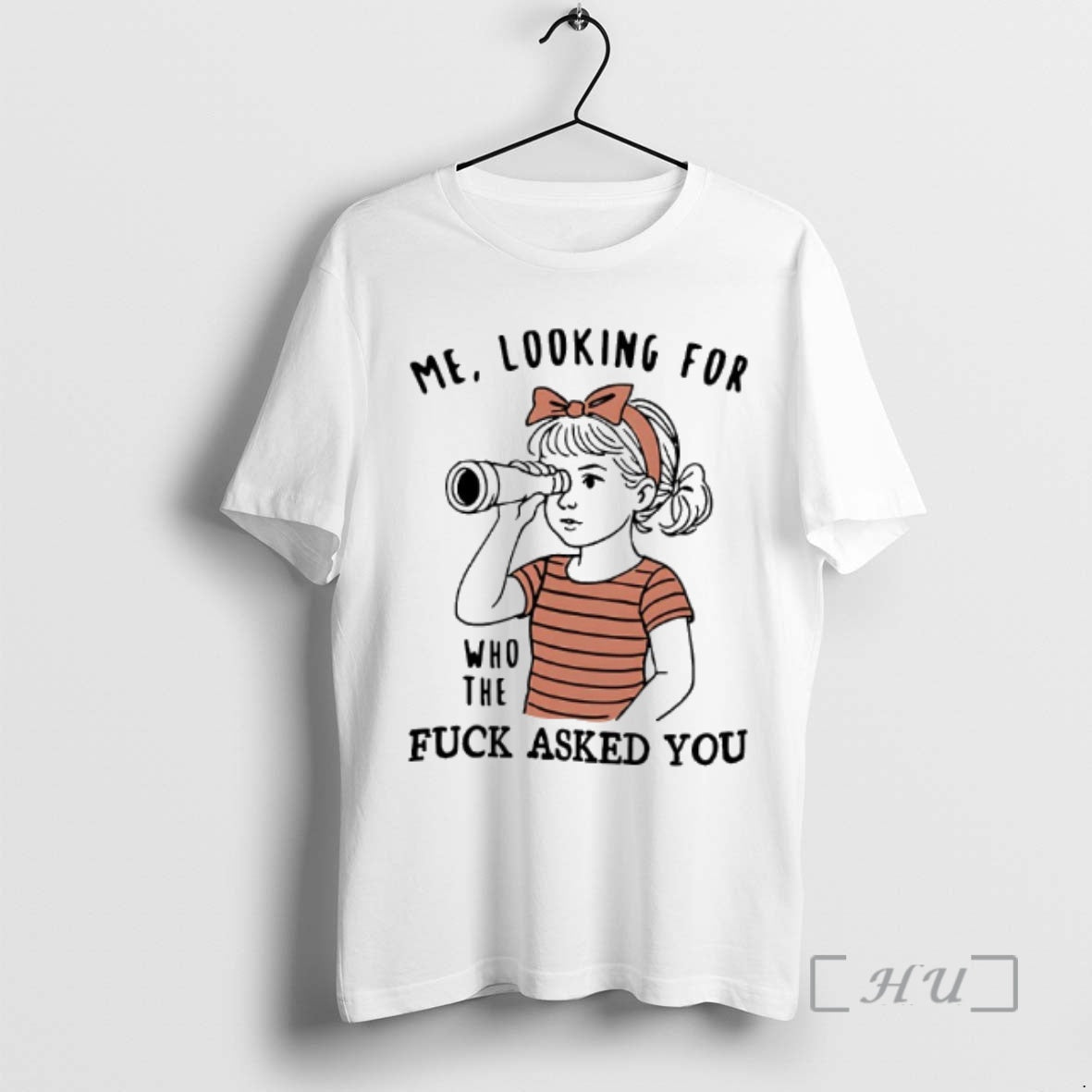 Trending Me Looking Who Fuck Asked You T-Shirts, Hoodie, Sweatshirt - T-Shirt, Sweatshirt, Hoodie