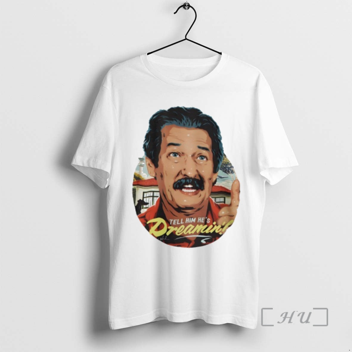 Trending Michael Caton Tell Him Hes Dreamin T-Shirts, Hoodie, Sweatshirt - T-Shirt, Sweatshirt, Hoodie