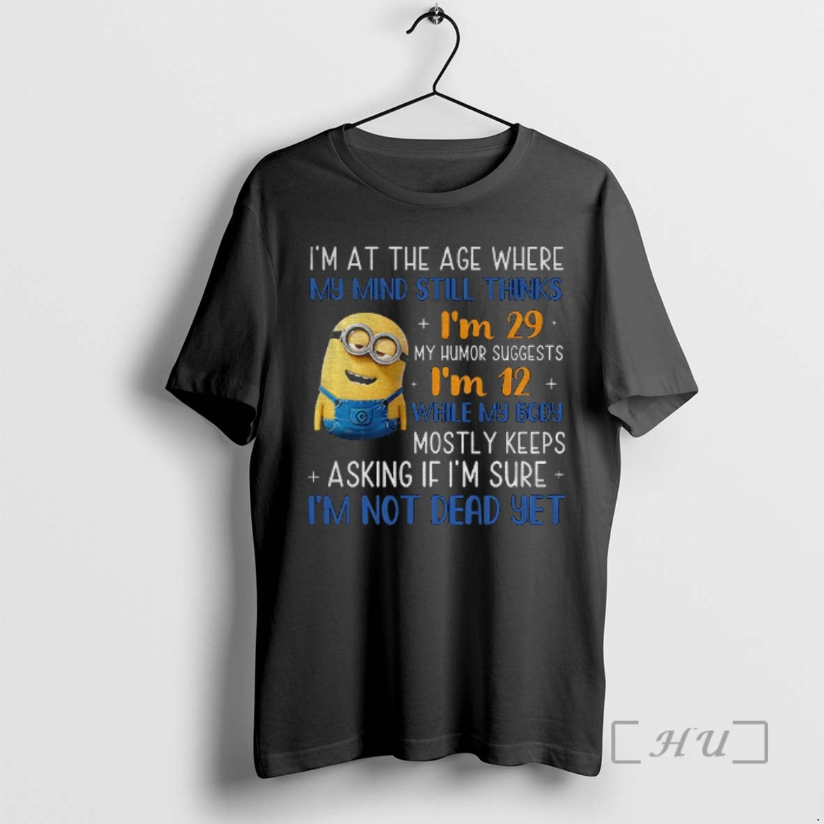 Trending Minion Im Age Where My Mind Still Thinks Im 29 My Humor T-Shirts, Hoodie, Sweatshirt - T-Shirt, Sweatshirt, Hoodie