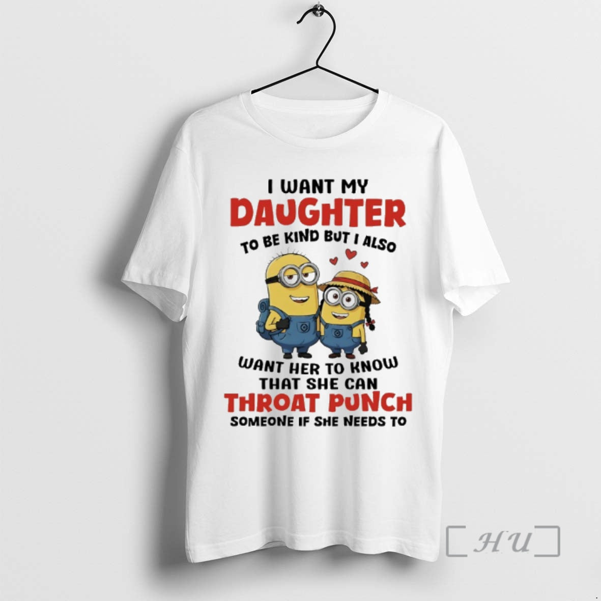 Trending Minions Couple I Want My Daughter Be Kind But I Also Want Her T-Shirts, Hoodie, Sweatshirt - T-Shirt, Sweatshirt, Hoodie