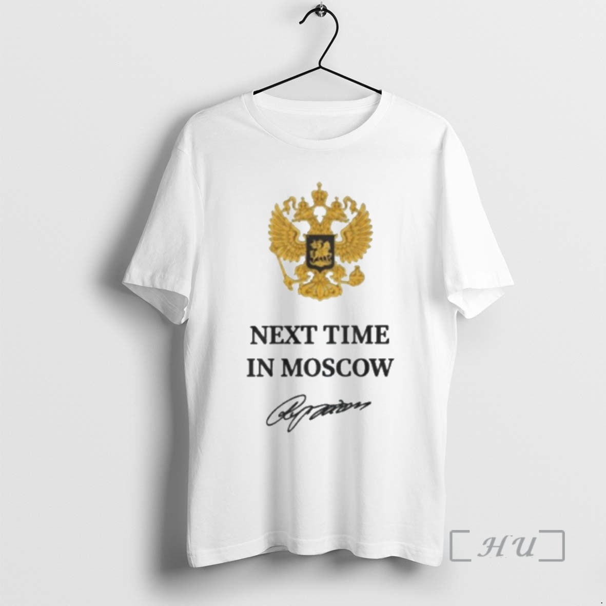 Trending Next Time Moscow Signature T-Shirts, Hoodie, Sweatshirt - T-Shirt, Sweatshirt, Hoodie