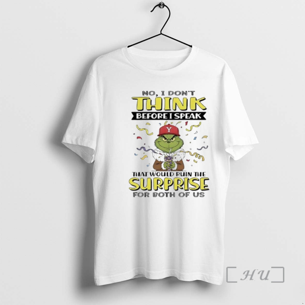 Trending No Grinch Dont Think Before I Speak D Y That Would Ruin Surprise T-Shirts, Hoodie, Sweatshirt - T-Shirt, Sweatshirt, Hoodie