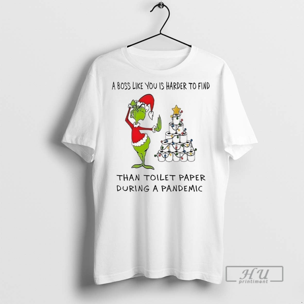 Trending Officials Grinch Boss Like You Is Harder Find Than Toilet Paper During T-Shirts, Hoodie, Sweatshirt - T-Shirt, Sweatshirt, Hoodie