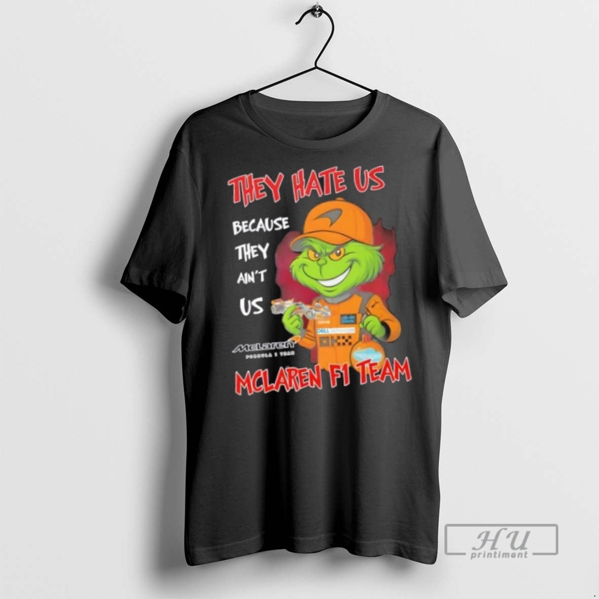 Trending Officials Grinch They Hate Us Because They Aint Us Mclaren F1 Team T-Shirts, Hoodie, Sweatshirt - T-Shirt, Sweatshirt, Hoodie