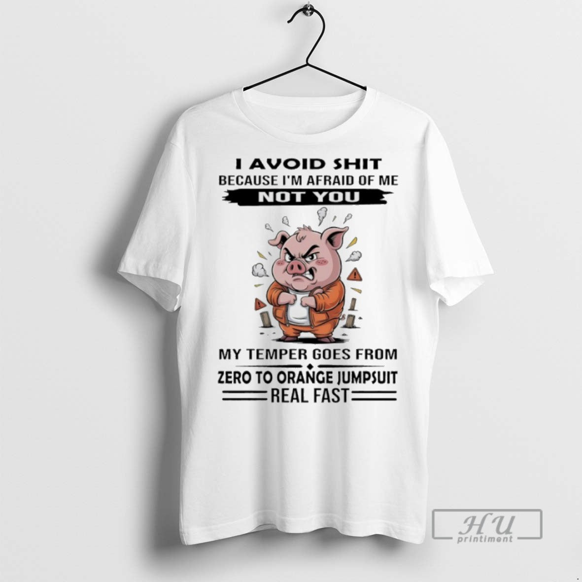 Trending Officials Pig I Avoid Shit Because Im Afraid Me Not You My Temper T-Shirts, Hoodie, Sweatshirt - T-Shirt, Sweatshirt, Hoodie