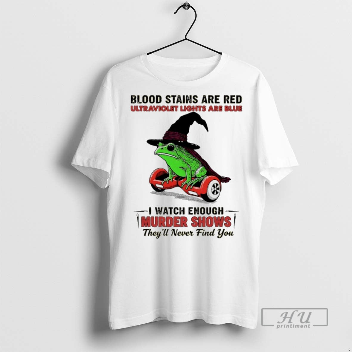 Trending Officials Wizard Frog Blood Stains Are Red Ultraviolet Lights Are Blue I Watch Enough T-Shirts, Hoodie, Sweatshirt - T-Shirt, Sweatshirt, Hoodie