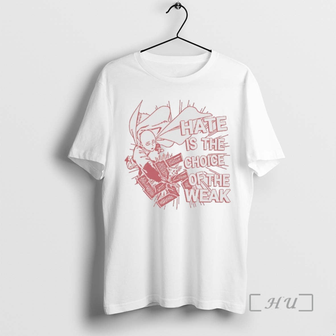 Trending One Punch Man Hate Is Choice Weak T-Shirts, Hoodie, Sweatshirt - T-Shirt, Sweatshirt, Hoodie