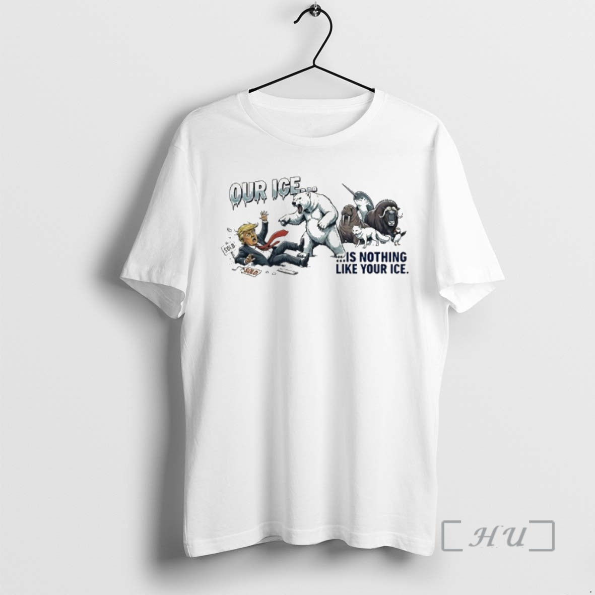 Trending Our Ice Is Nothing Like Your Ice Anti Trump Greenland Animals Protest T-Shirts, Hoodie, Sweatshirt - T-Shirt, Sweatshirt, Hoodie