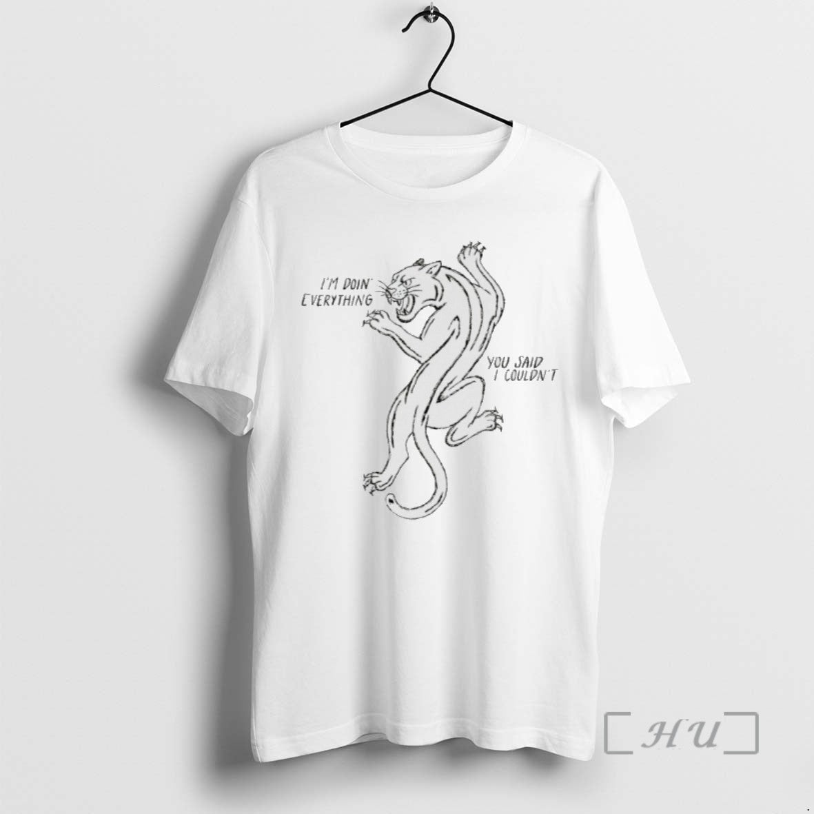 Trending Panther Im Doin Everything You Said I Couldnt T-Shirts, Hoodie, Sweatshirt - T-Shirt, Sweatshirt, Hoodie