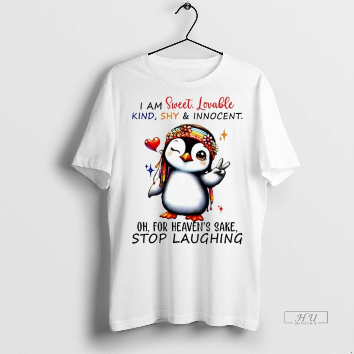 Trending Penguin I Am Sweet Lovable Kind Shy Innocent Oh Heavens Sake Stop Laughing T-Shirts, Hoodie, Sweatshirt - T-Shirt, Sweatshirt, Hoodie
