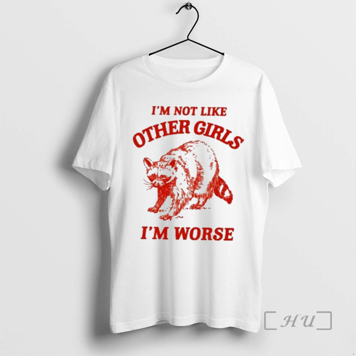 Trending Raccoon Im Not Like Other Im Worse T-Shirts, Hoodie, Sweatshirt - T-Shirt, Sweatshirt, Hoodie