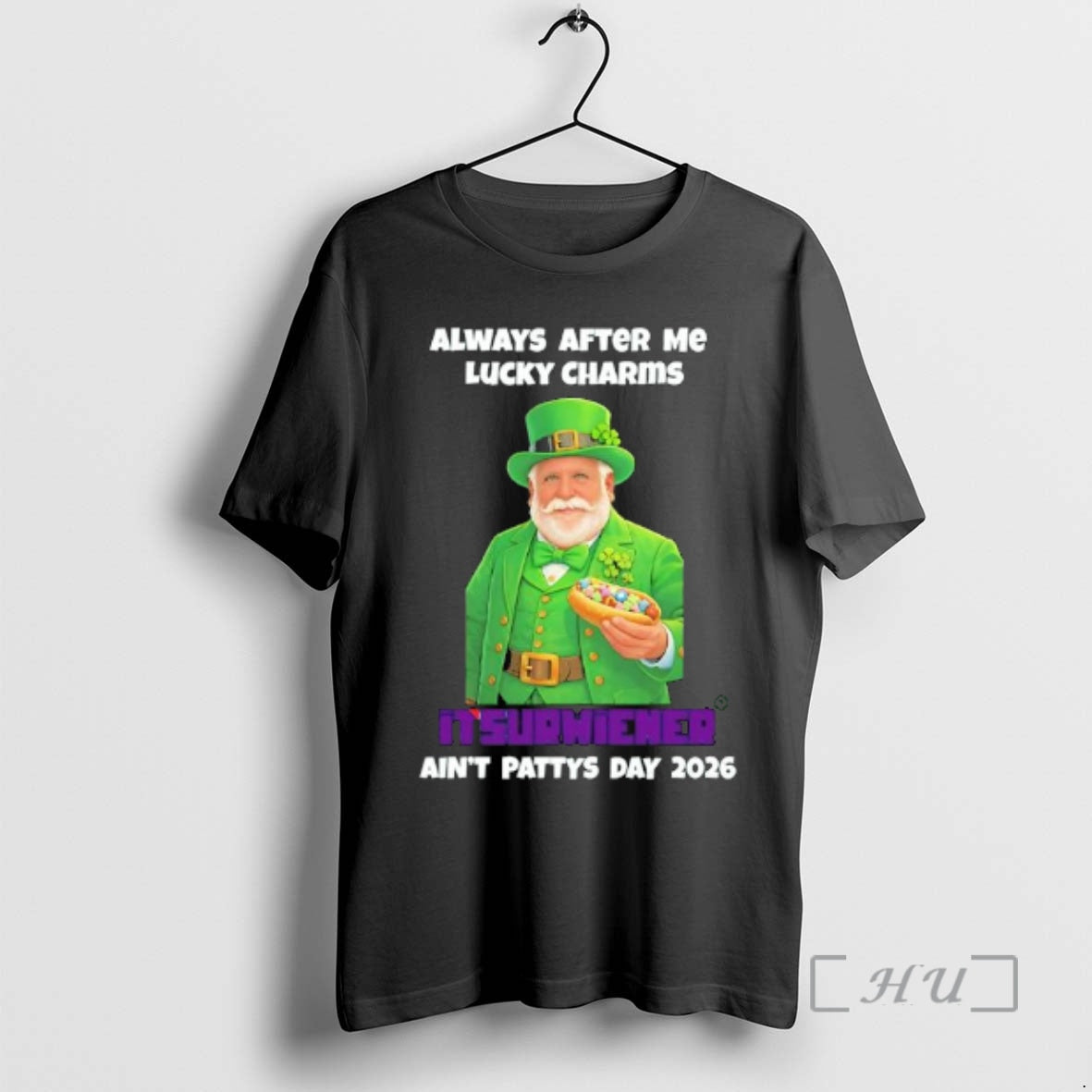 Trending Saint Patricks Day Always After Me Lucky Charms Itsurwiener Aint Pattys Day 2026 T-Shirts, Hoodie, Sweatshirt - T-Shirt, Sweatshirt, Hoodie