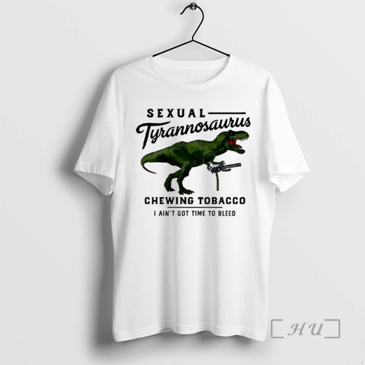 Trending Sexual Tyrannosaurus Chewing Tobacco I Aint Got Time Bleed T-Shirts, Hoodie, Sweatshirt - T-Shirt, Sweatshirt, Hoodie