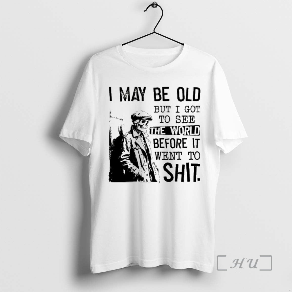 Trending Skeleton I May Be Old But I Got See World Before T-Shirts, Hoodie, Sweatshirt - T-Shirt, Sweatshirt, Hoodie
