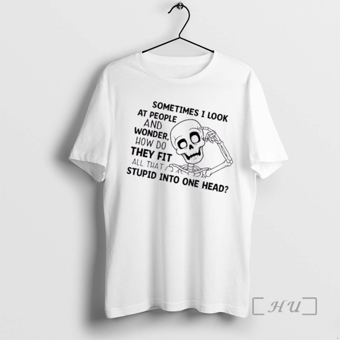 Trending Skeleton Sometimes I People Wonder How Do They Fit All That T-Shirts, Hoodie, Sweatshirt - T-Shirt, Sweatshirt, Hoodie